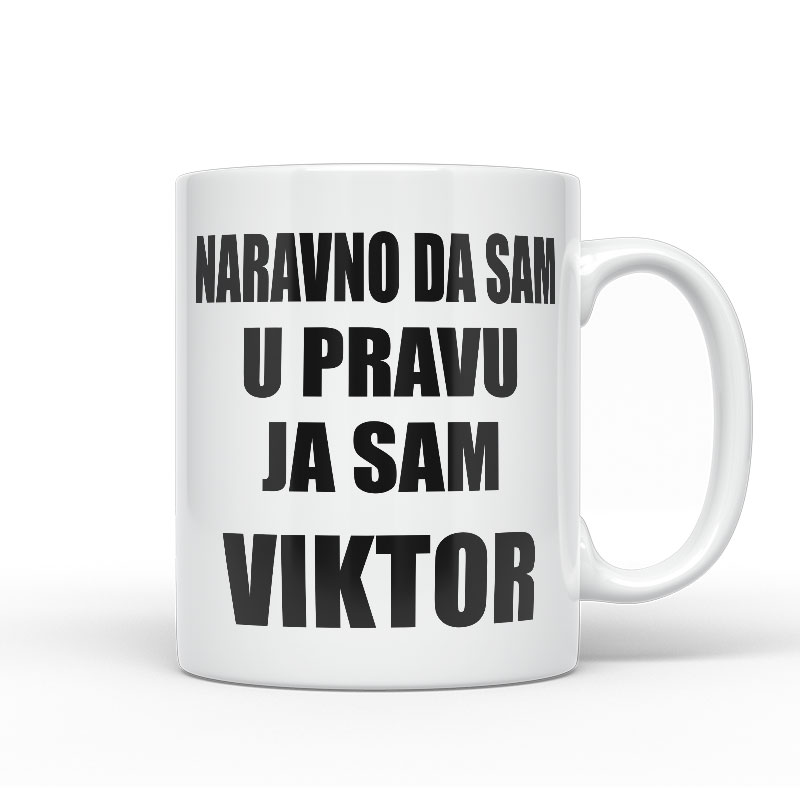Naravno Da Sam U Pravu Ja Sam Viktor