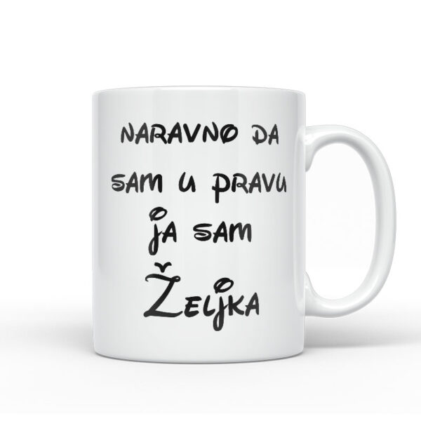 Naravno Da Sam U Pravu Ja Sam Željka