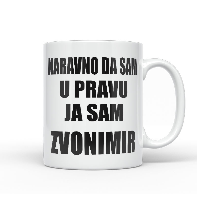 Naravno Da Sam U Pravu Ja Sam Zvonimir