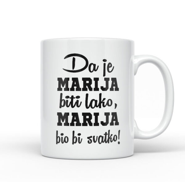 Da Je Marija Biti Lako, Marija Bio Bi Svatko