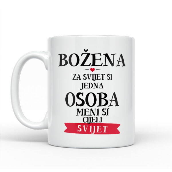 Božena Za Svijet Si Jedna Osoba Meni Si Cijeli Svijet - Slika 2