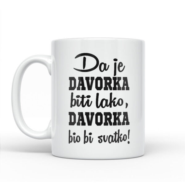 Da Je Davorka Biti Lako, Davorka Bio Bi Svatko - Slika 2