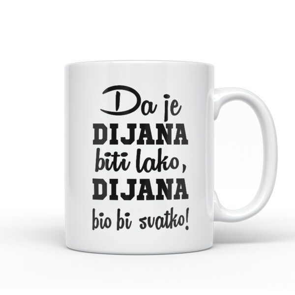Da Je Dijana Biti Lako, Dijana Bio Bi Svatko
