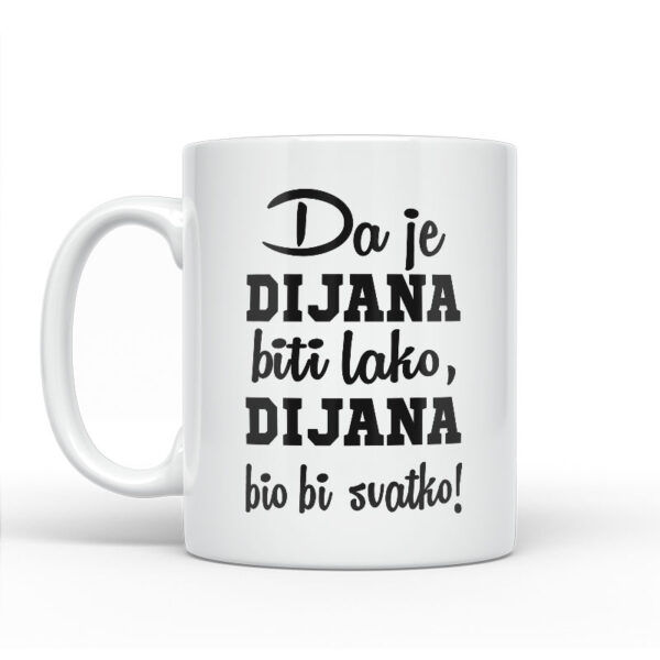 Da Je Dijana Biti Lako, Dijana Bio Bi Svatko - Slika 2