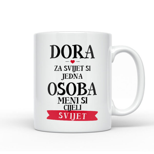 Dora Za Svijet Si Jedna Osoba Meni Si Cijeli Svijet