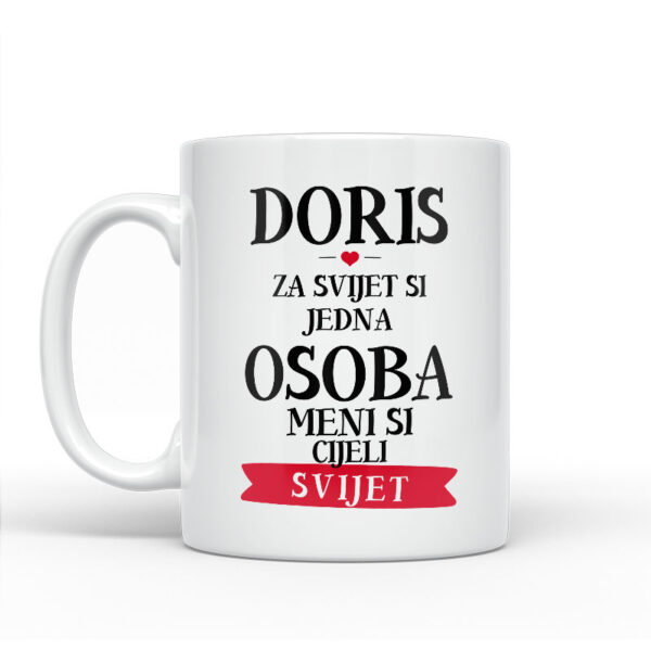 Doris Za Svijet Si Jedna Osoba Meni Si Cijeli Svijet - Slika 2