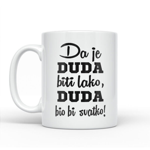 Da Je Duda Biti Lako, Duda Bio Bi Svatko - Slika 2