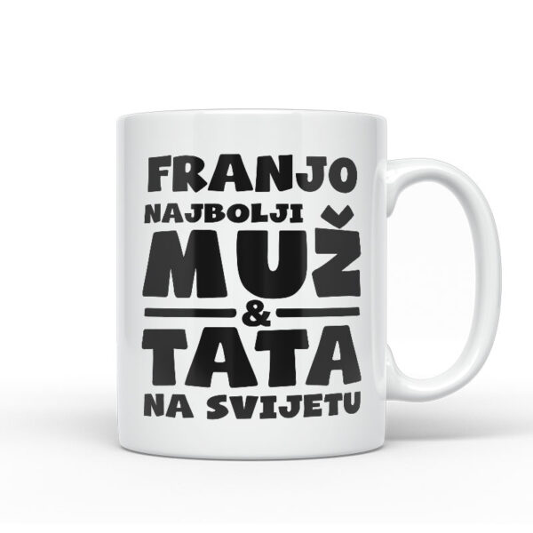 Franjo Najbolji Muž I Tata Na Svijetu