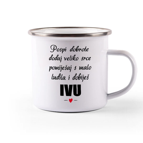 Pospi Dobrote Dodaj Veliko Srce I Pomiješaj S Malo Ludila I Dobiješ Ivu