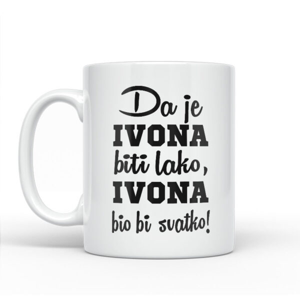 Da Je Ivona Biti Lako, Ivona Bio Bi Svatko - Slika 2