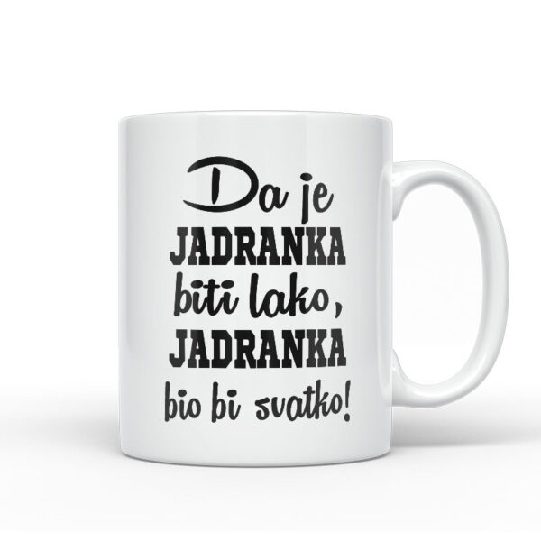 Da Je Jadranka Biti Lako, Jadranka Bio Bi Svatko