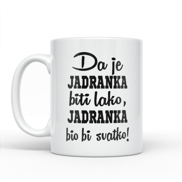 Da Je Jadranka Biti Lako, Jadranka Bio Bi Svatko - Slika 2