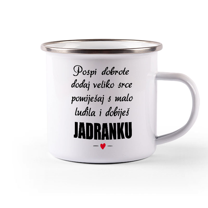 Pospi Dobrote Dodaj Veliko Srce I Pomiješaj S Malo Ludila I Dobiješ Jadranku