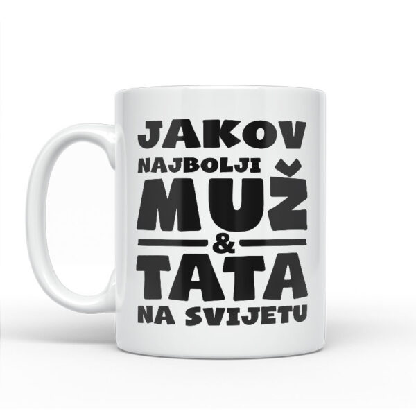 Jakov Najbolji Muž I Tata Na Svijetu - Slika 2