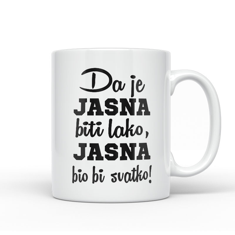 Da Je Jasna Biti Lako, Jasna Bio Bi Svatko