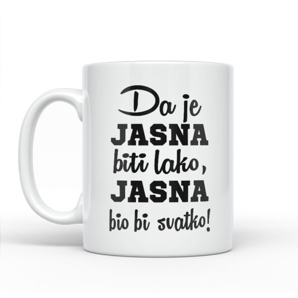 Da Je Jasna Biti Lako, Jasna Bio Bi Svatko - Slika 2
