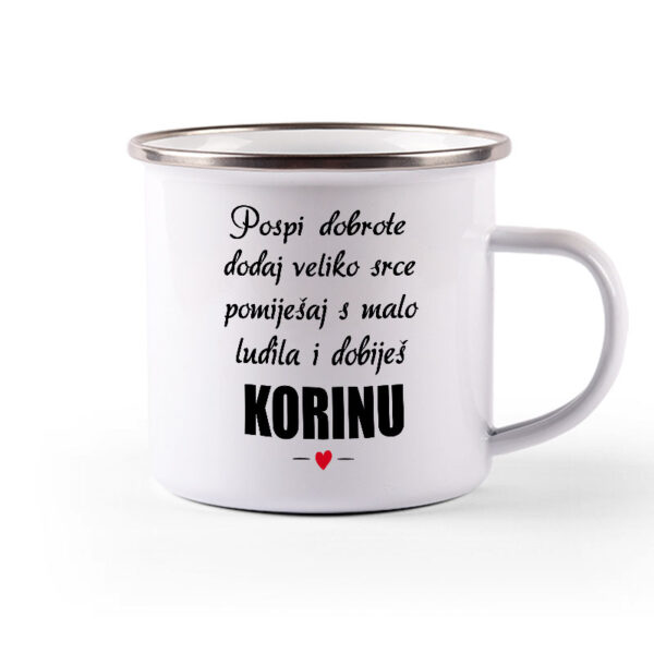 Pospi Dobrote Dodaj Veliko Srce I Pomiješaj S Malo Ludila I Dobiješ Korinu