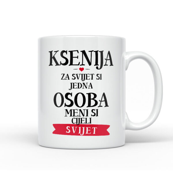 Ksenija Za Svijet Si Jedna Osoba Meni Si Cijeli Svijet