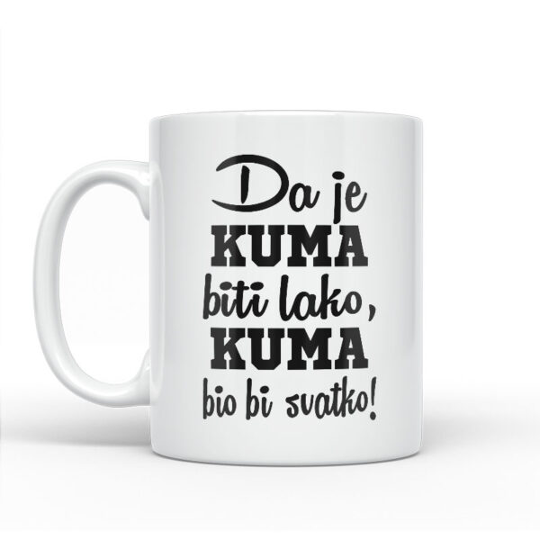 Da Je Kuma Biti Lako, Kuma Bio Bi Svatko - Slika 2