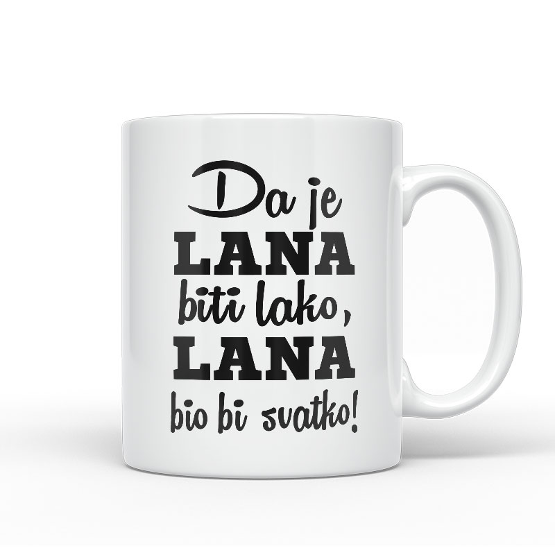 Da Je Lana Biti Lako, Lana Bio Bi Svatko