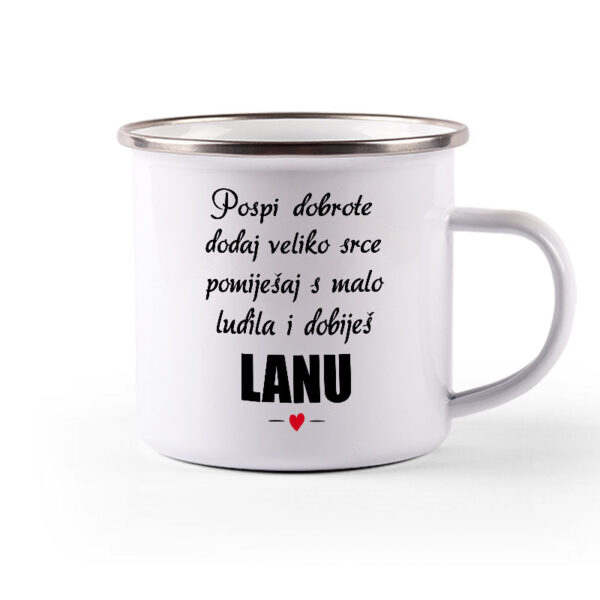 Pospi Dobrote Dodaj Veliko Srce I Pomiješaj S Malo Ludila I Dobiješ Lanu