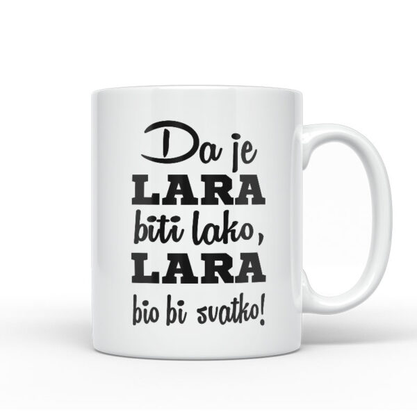 Da Je Lara Biti Lako, Lara Bio Bi Svatko