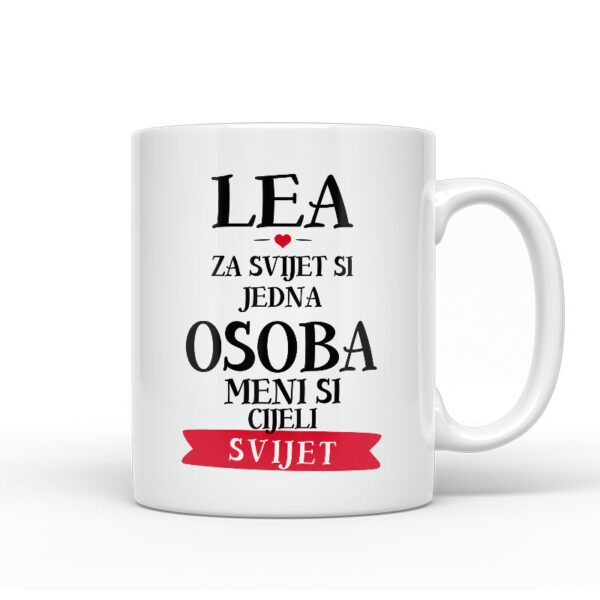 Lea Za Svijet Si Jedna Osoba Meni Si Cijeli Svijet