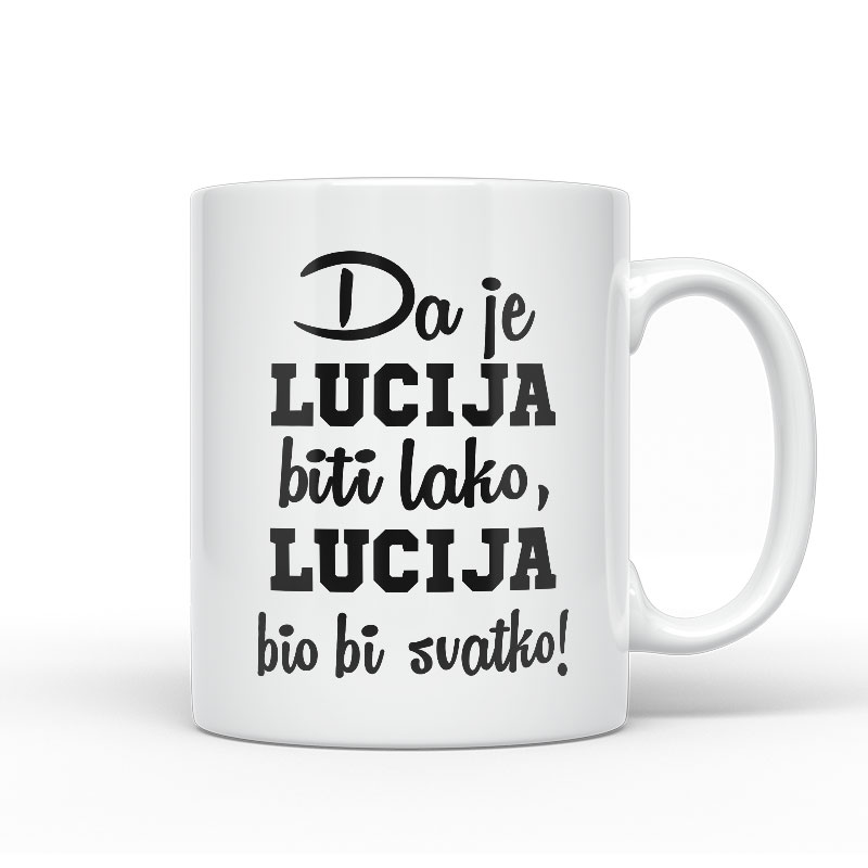 Da Je Lucija Biti Lako, Lucija Bio Bi Svatko