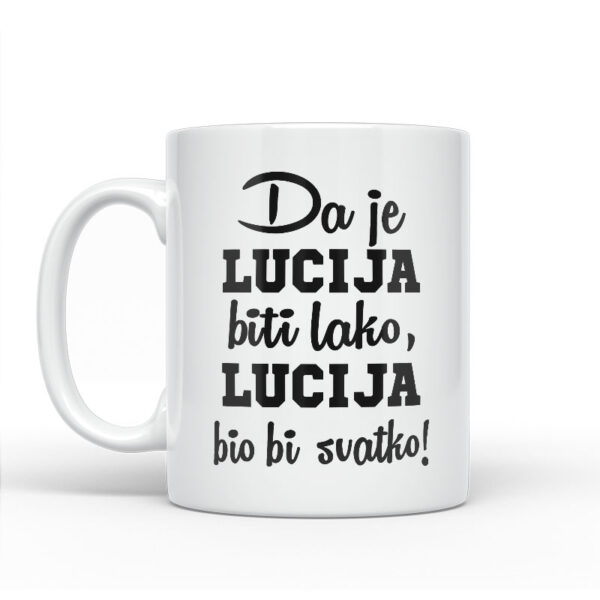 Da Je Lucija Biti Lako, Lucija Bio Bi Svatko - Slika 2