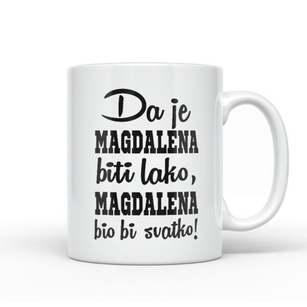 Da Je Magdalena Biti Lako, Magdalena Bio Bi Svatko