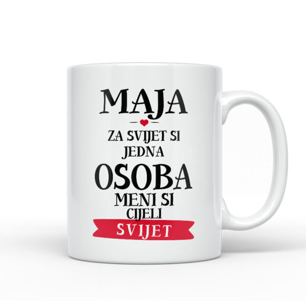 Maja Za Svijet Si Jedna Osoba Meni Si Cijeli Svijet