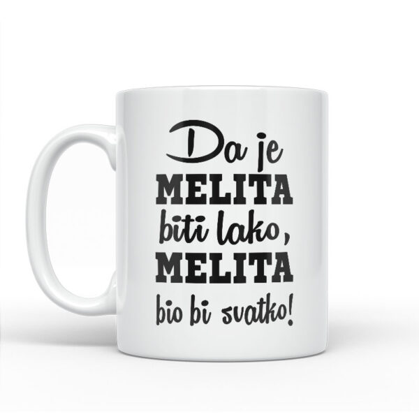 Da Je Melita Biti Lako, Melita Bio Bi Svatko - Slika 2