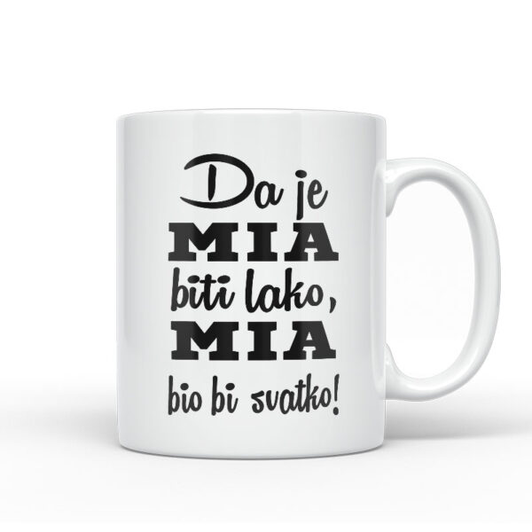 Da Je Mia Biti Lako, Mia Bio Bi Svatko