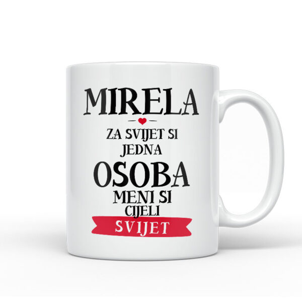 Mirela Za Svijet Si Jedna Osoba Meni Si Cijeli Svijet