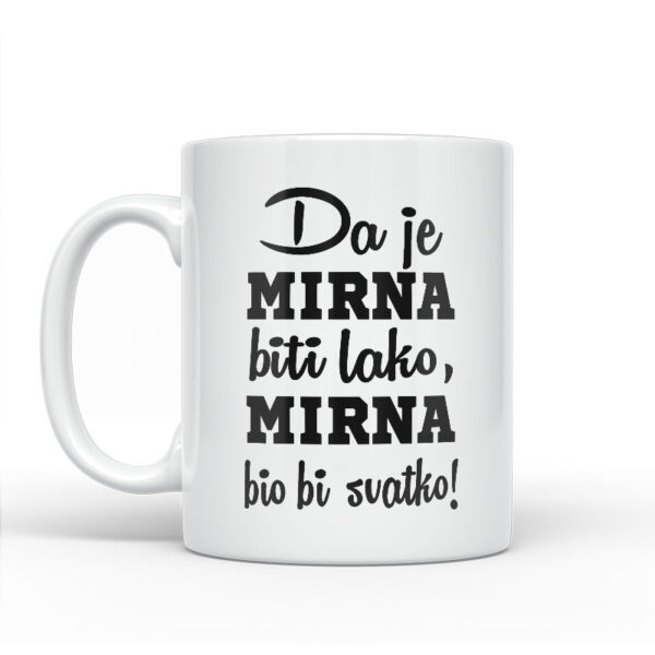 Da Je Mirna Biti Lako, Mirna Bio Bi Svatko - Slika 2