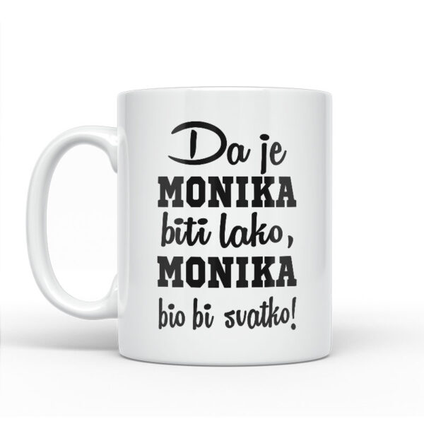 Da Je Monika Biti Lako, Monika Bio Bi Svatko - Slika 2