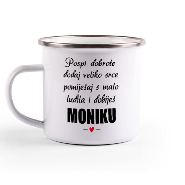 Pospi Dobrote Dodaj Veliko Srce I Pomiješaj S Malo Ludila I Dobiješ Moniku - Slika 2