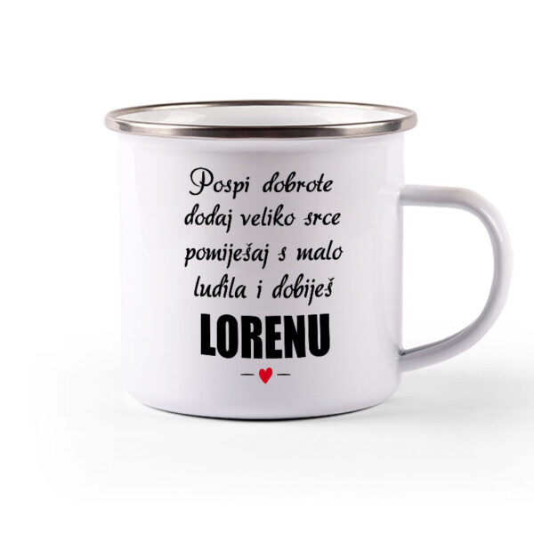 Pospi Dobrote Dodaj Veliko Srce I Pomiješaj S Malo Ludila I Dobiješ Lorenu