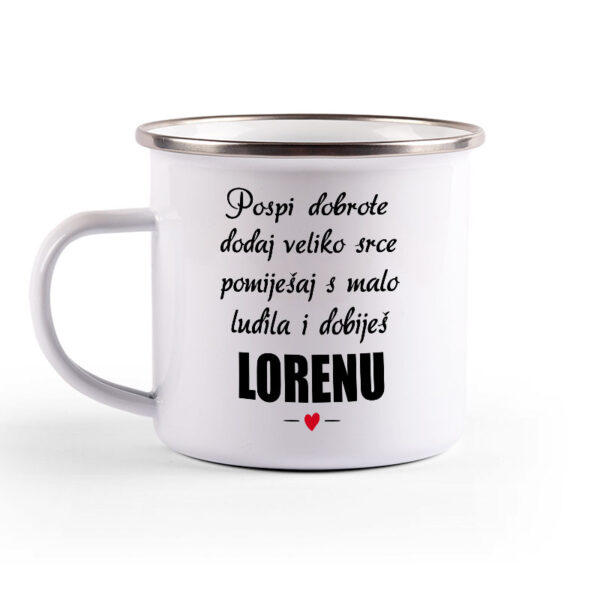 Pospi Dobrote Dodaj Veliko Srce I Pomiješaj S Malo Ludila I Dobiješ Lorenu - Slika 2