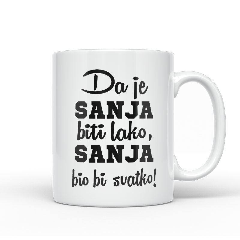 Da Je Sanja Biti Lako, Sanja Bio Bi Svatko