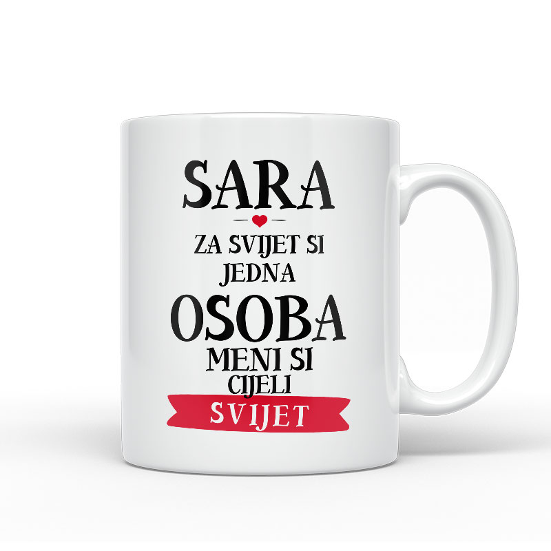 Sara Za Svijet Si Jedna Osoba Meni Si Cijeli Svijet