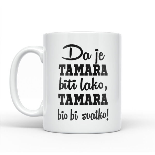 Da Je Tamara Biti Lako, Tamara Bio Bi Svatko - Slika 2