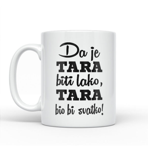 Da Je Tara Biti Lako, Tara Bio Bi Svatko - Slika 2