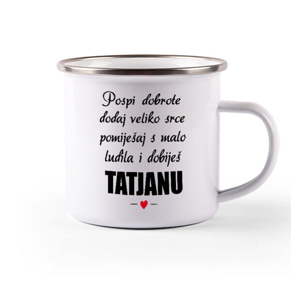 Pospi Dobrote Dodaj Veliko Srce I Pomiješaj S Malo Ludila I Dobiješ Tatjanu