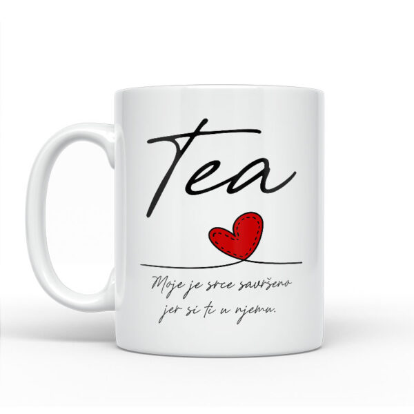 Tea | Moje Je Srce Savršeno Jer Si Ti U Njemu - Slika 2