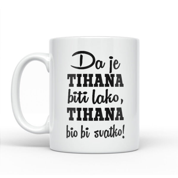 Da Je Tihana Biti Lako, Tihana Bio Bi Svatko - Slika 2