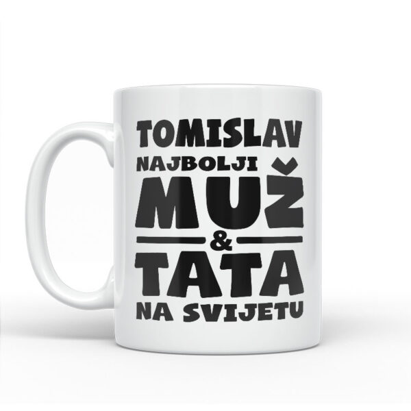 Tomislav Najbolji Muž I Tata Na Svijetu - Slika 2