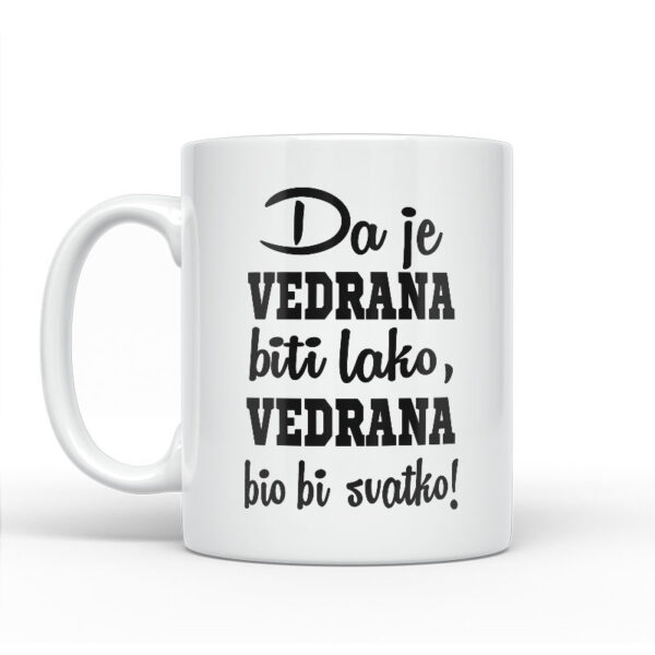 Da Je Vedrana Biti Lako, Vedrana Bio Bi Svatko - Slika 2