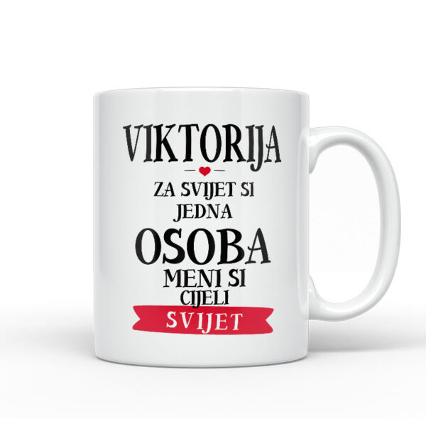 Viktorija Za Svijet Si Jedna Osoba Meni Si Cijeli Svijet