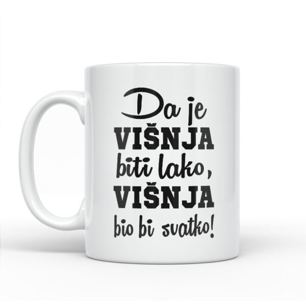 Da Je Višnja Biti Lako, Višnja Bio Bi Svatko - Slika 2